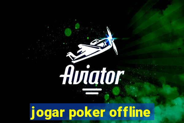 jogar poker offline